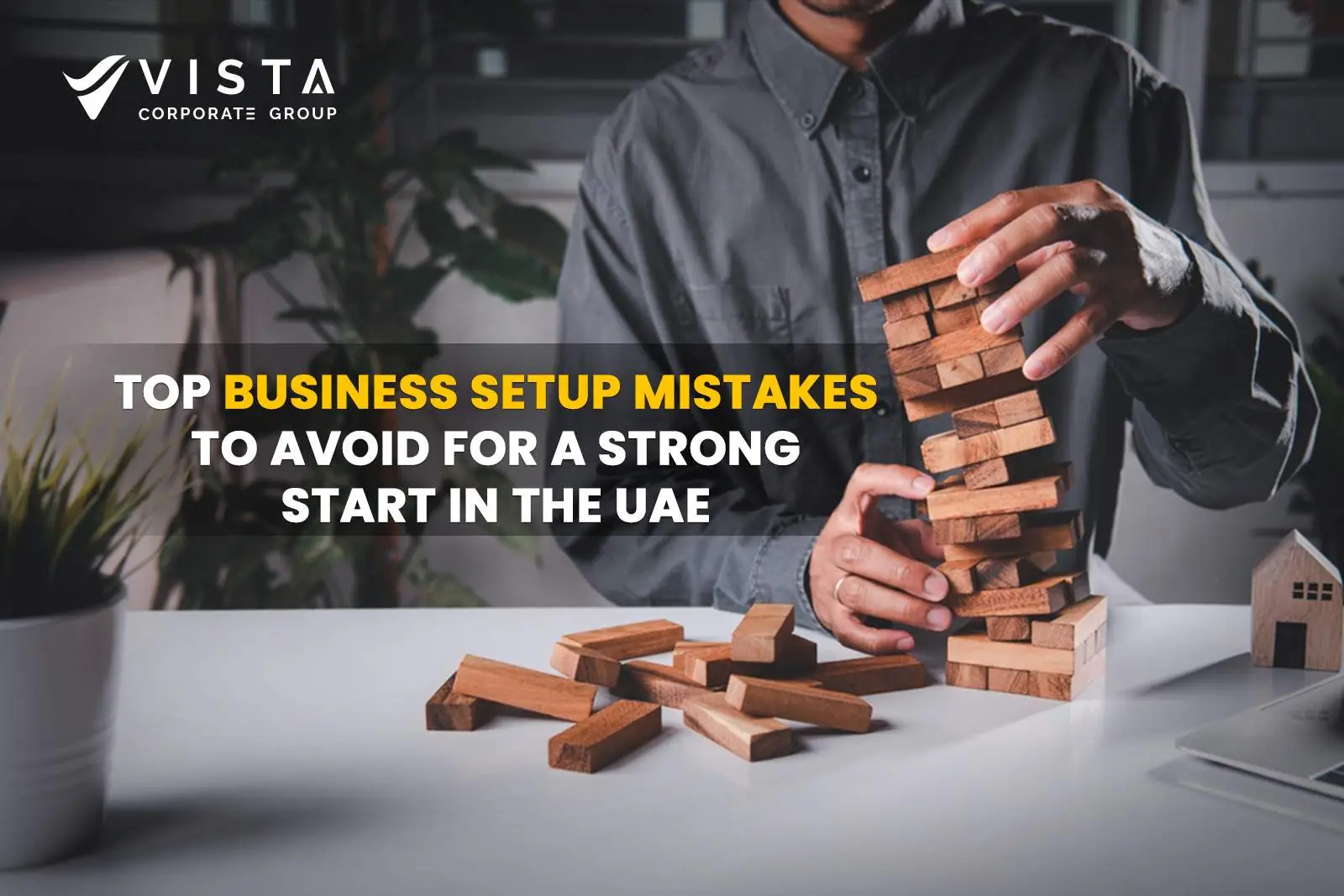 Top Business Setup Mistakes to Avoid for a Strong Start in the UAE
