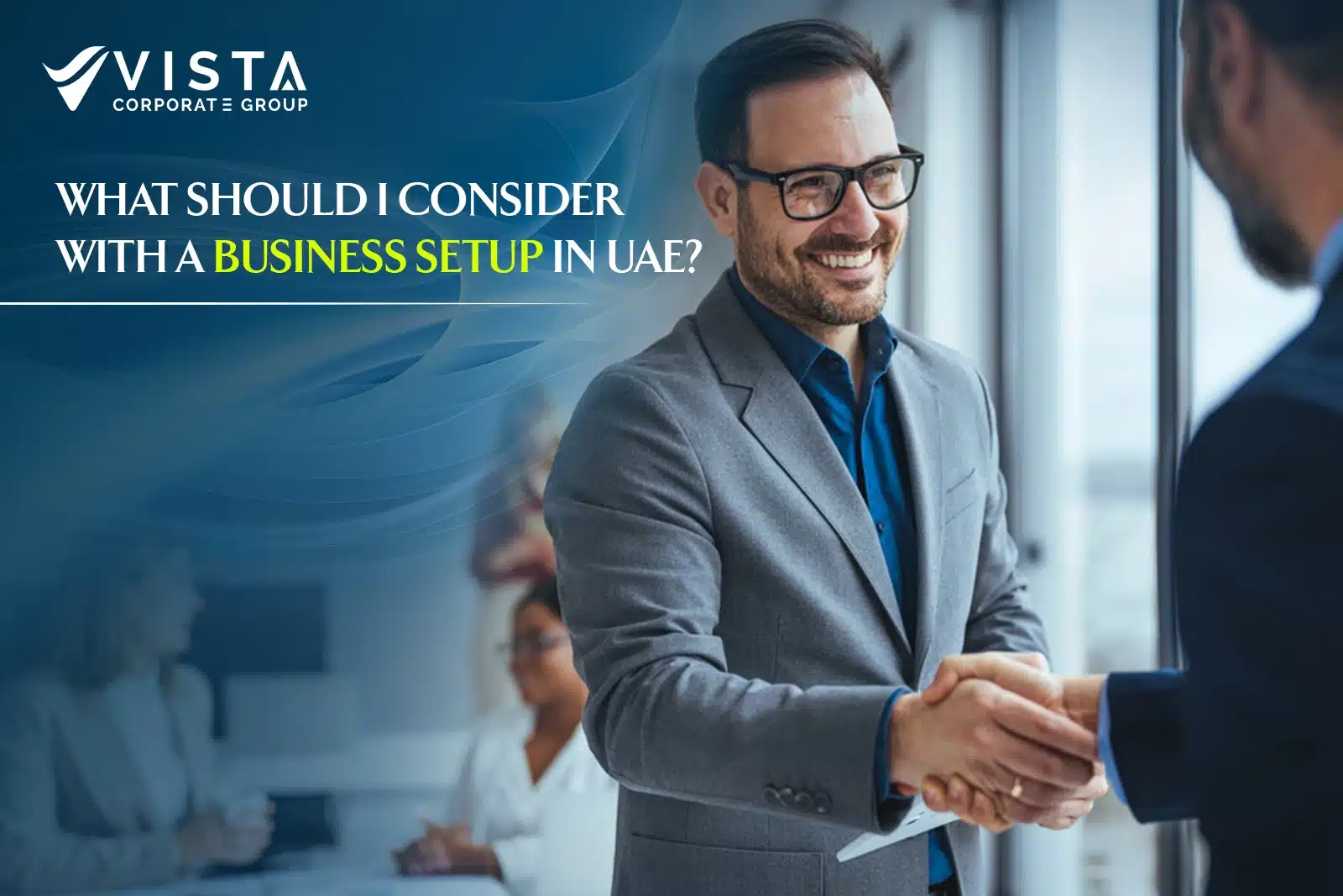What to Consider for a Business Setup in UAE