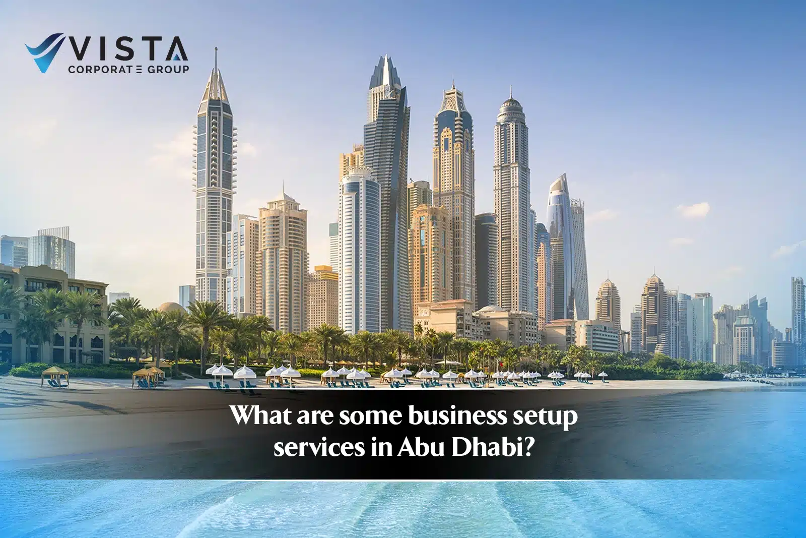 What Are Some Business Setup Services in Abu Dhabi