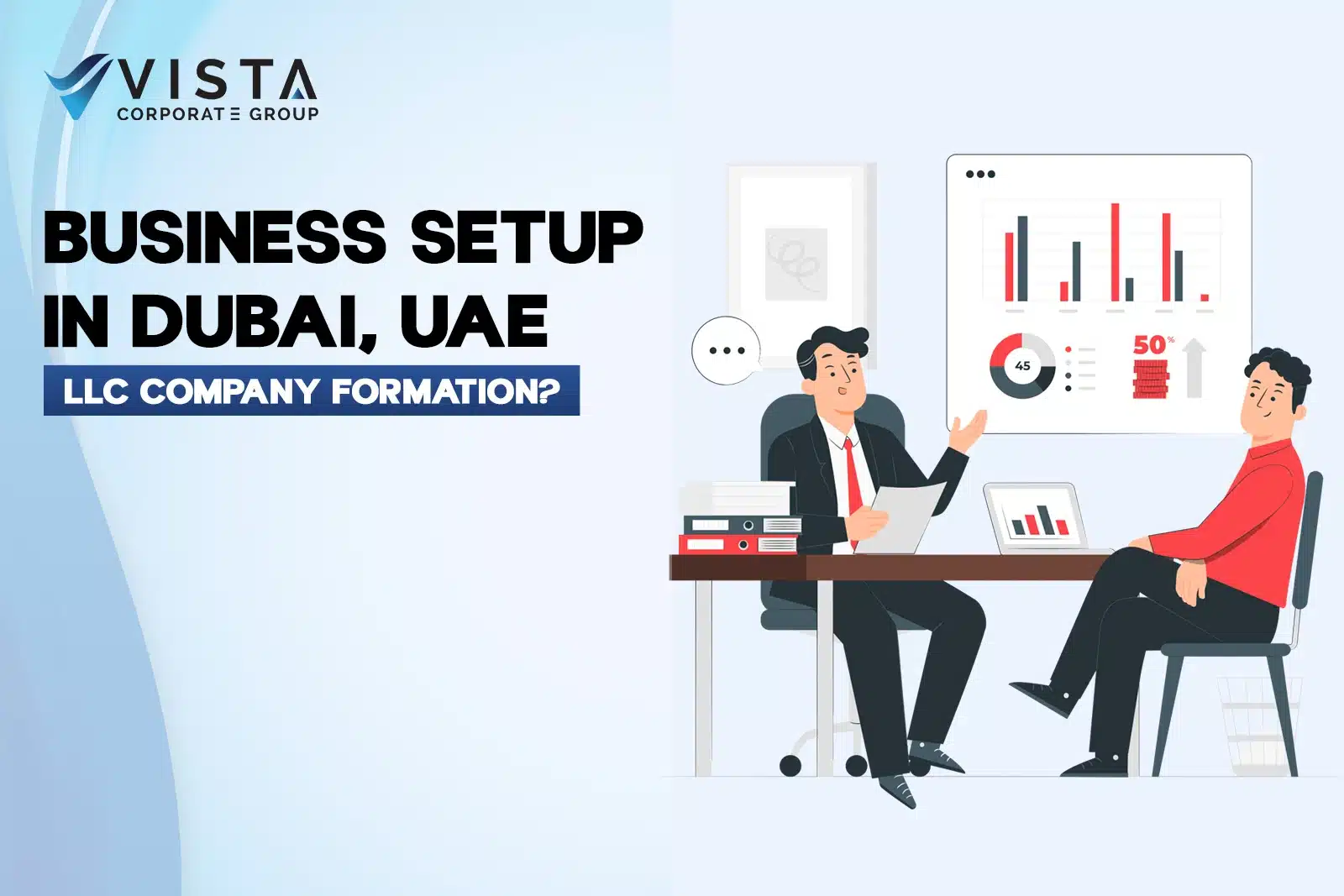 Business Setup in Dubai, UAE – LLC Company Formation?
