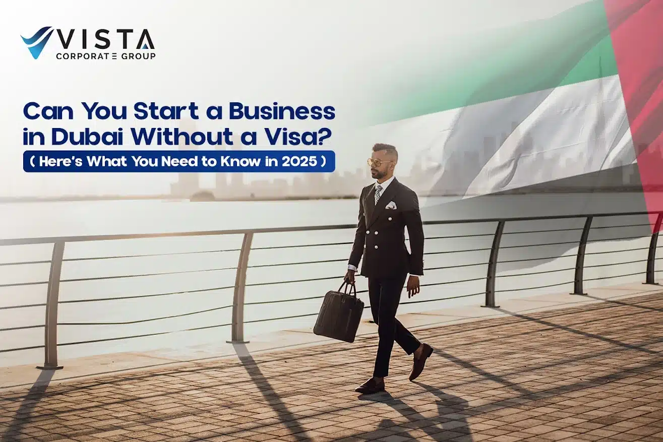 Can You Start a Business in Dubai Without a Visa