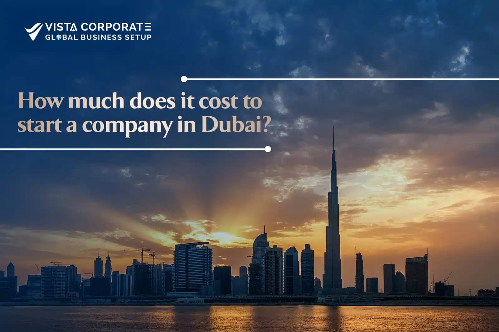 Cost To Start A Company In Dubai?
