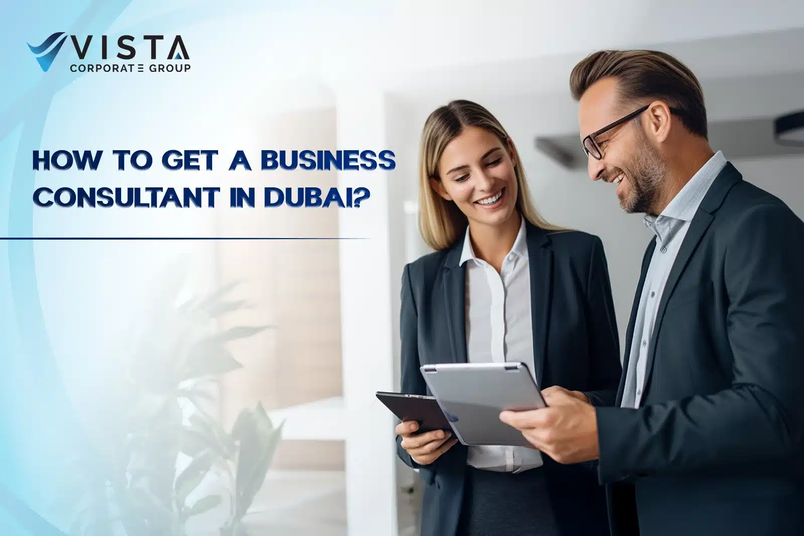 How to Get a Business Consultant in Dubai