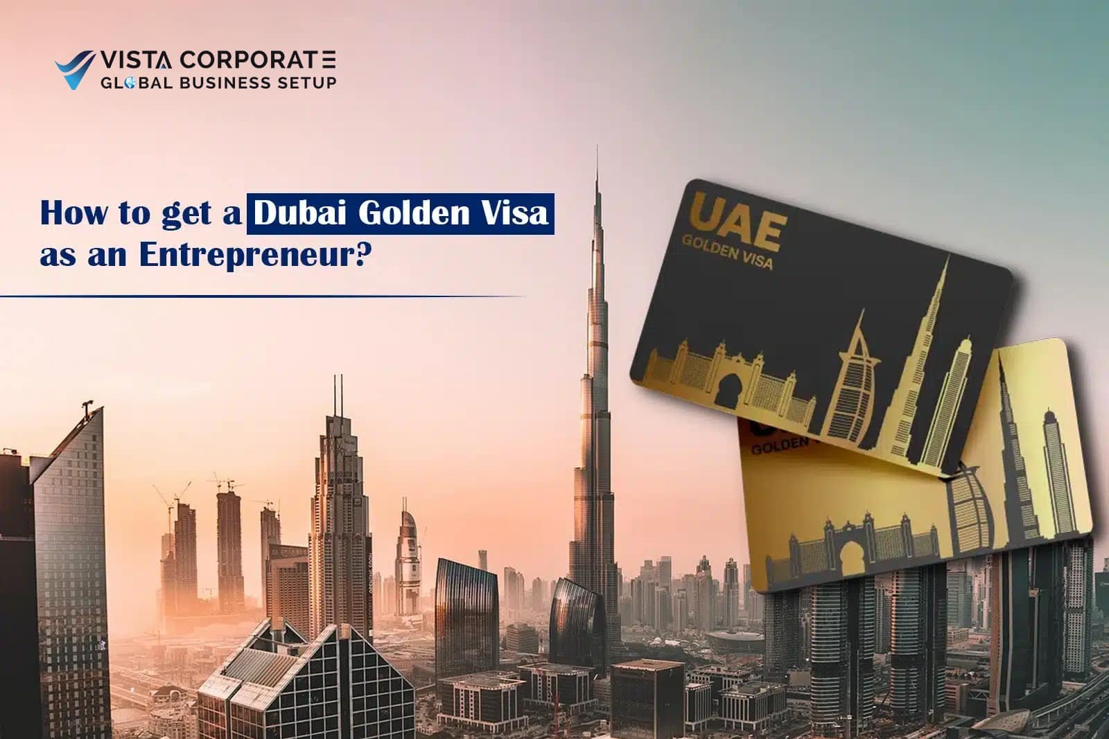 Dubai Golden Visa as an Entrepreneur