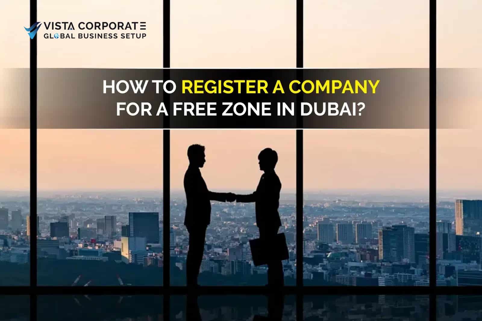 Register a Company in a Dubai Free Zone