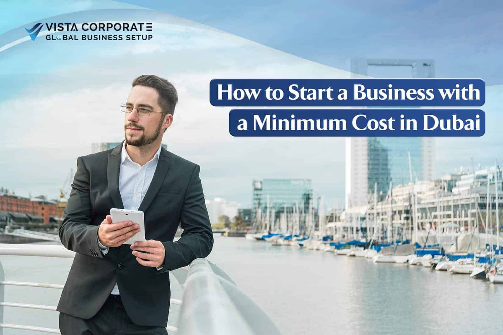 Start a Business with a Minimum Cost in Dubai