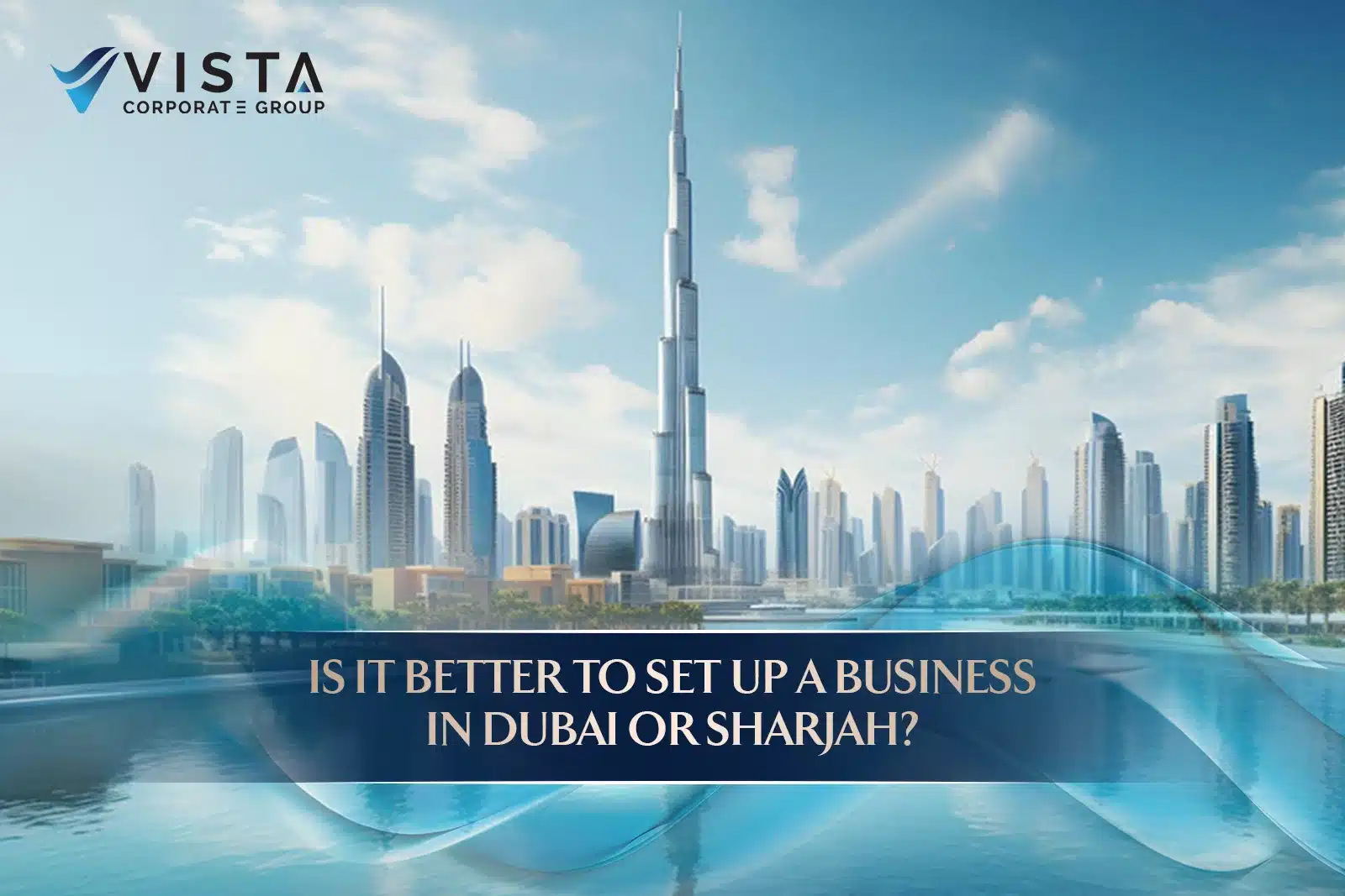 Set Up a Business in Dubai or Sharjah