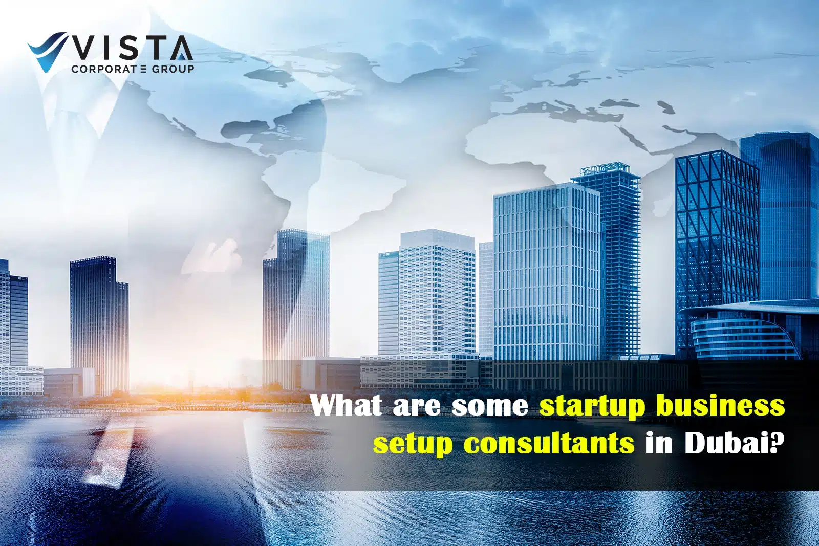 Startup Business Setup Consultants in Dubai