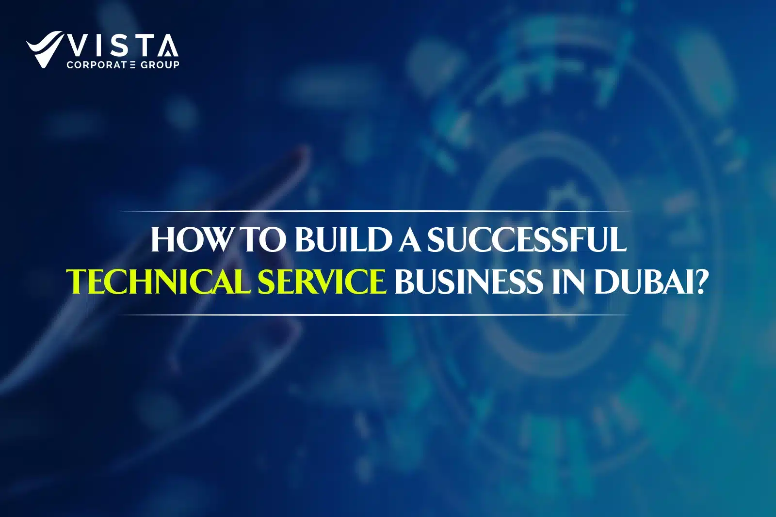 Technical Service Business in Dubai