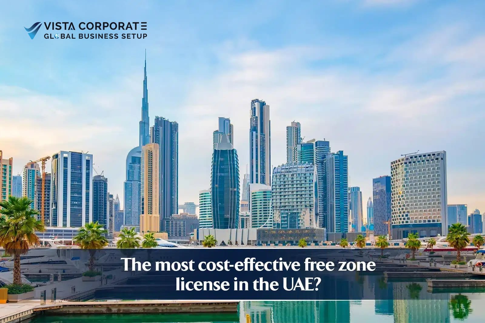 Cost-Effective Free Zone License in the UAE