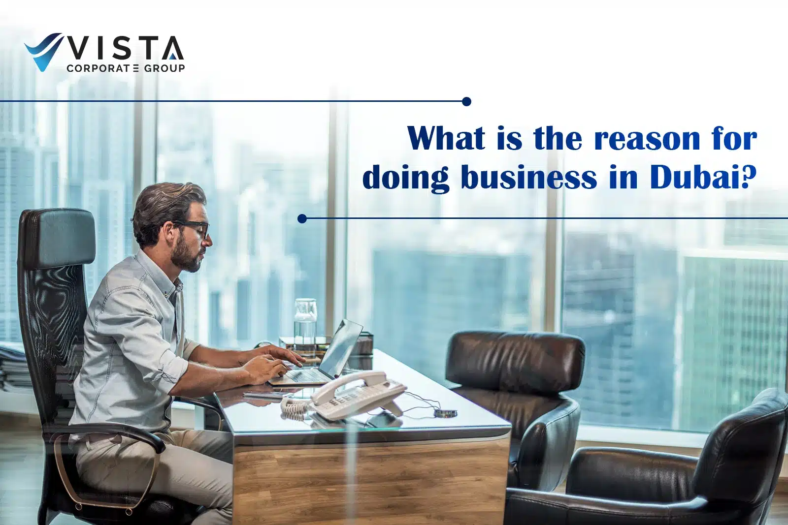 What is the Reason for Doing Business in Dubai