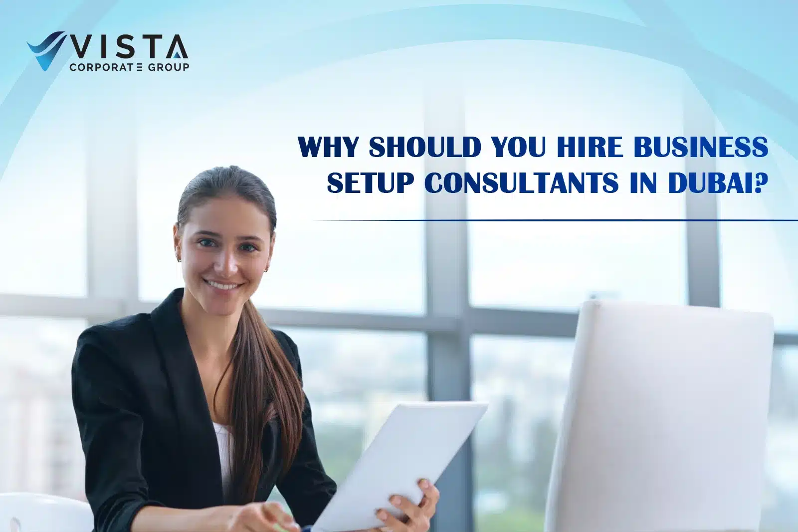 Why Should You Hire Business Setup Consultants in Dubai