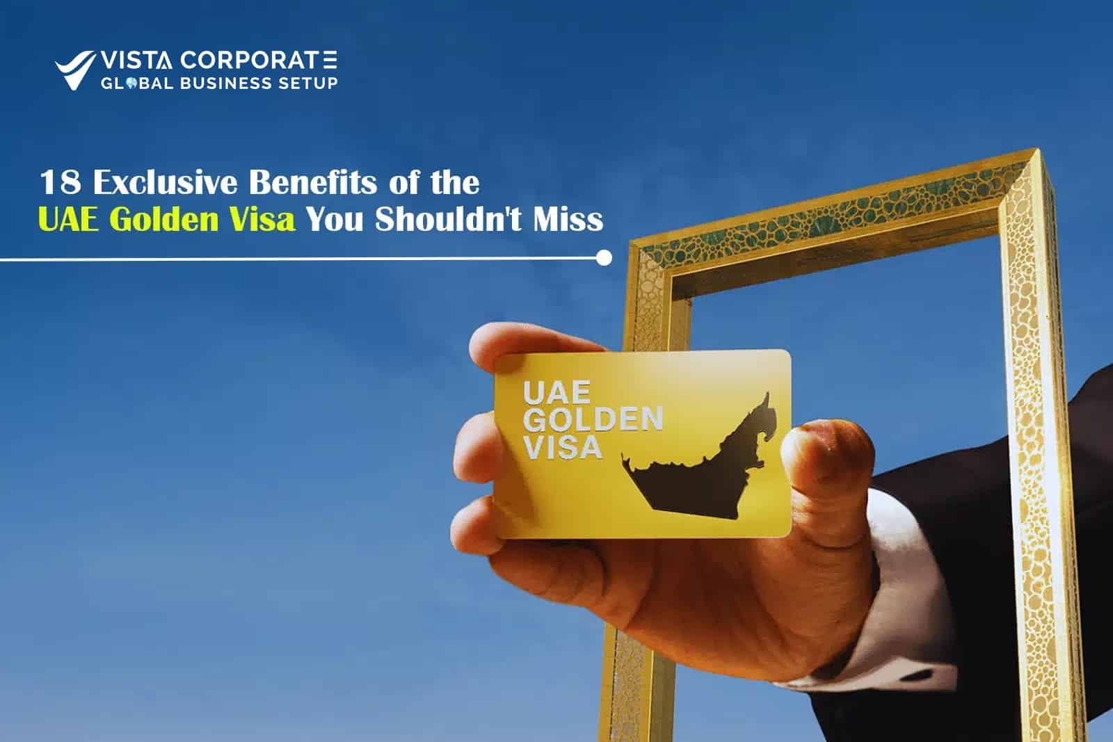 Benefits of the UAE Golden Visa
