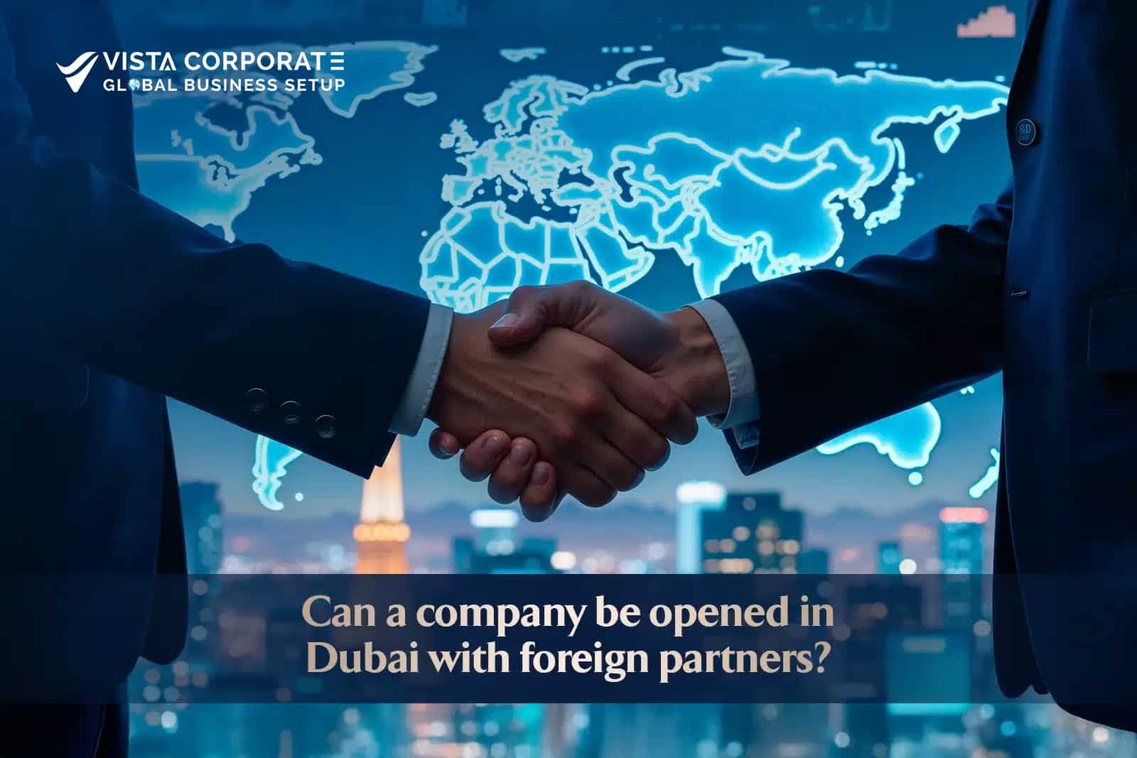 company be opened in Dubai with foreign partners