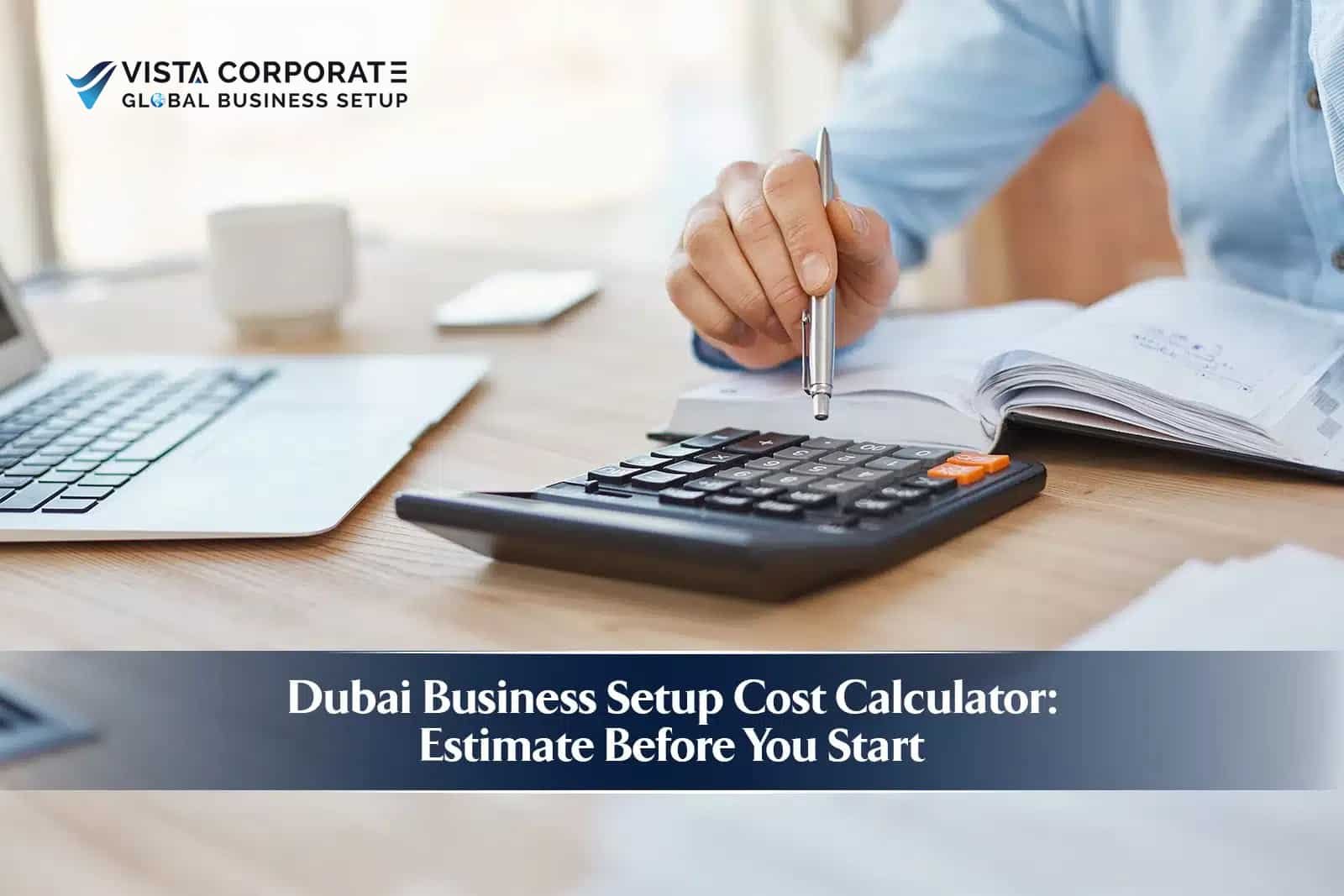 Dubai Business Setup Cost Calculator