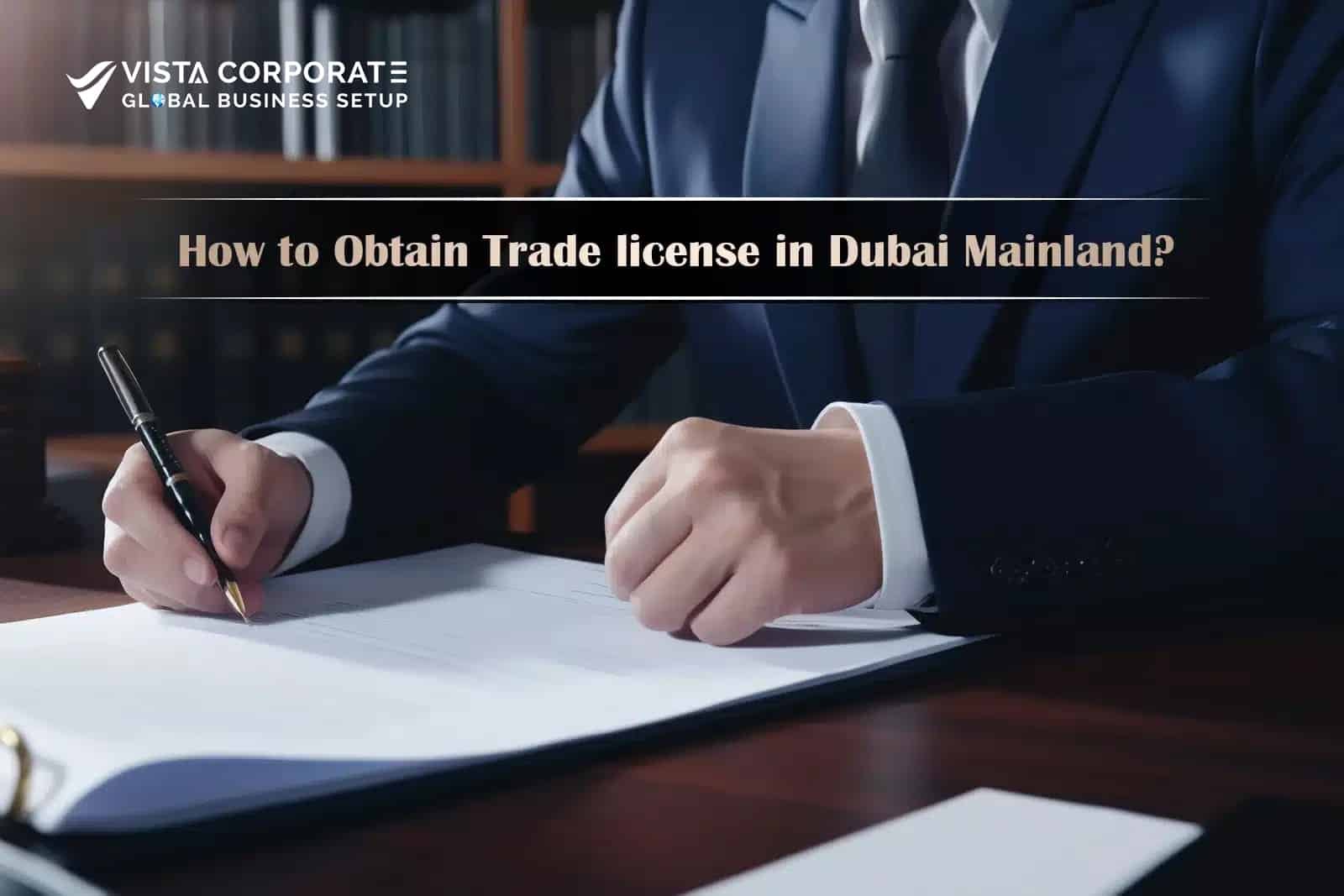 How to Obtain a Trade License in Dubai Mainland