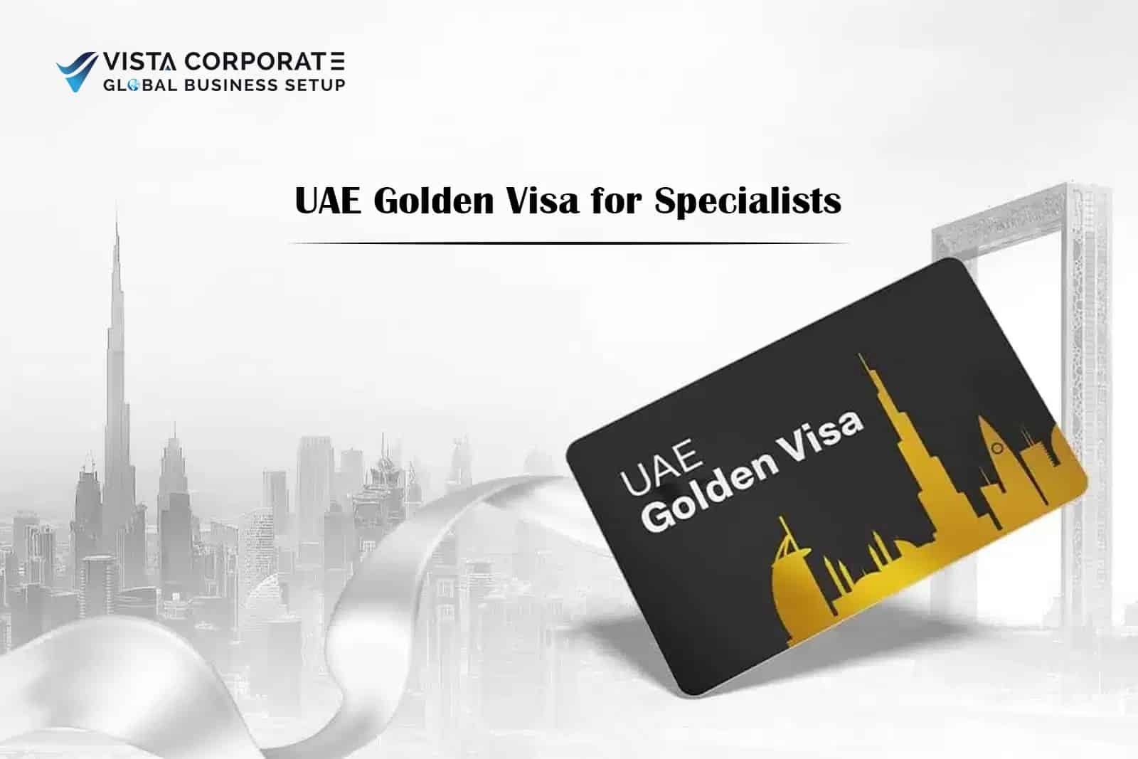 UAE Golden Visa for Specialists