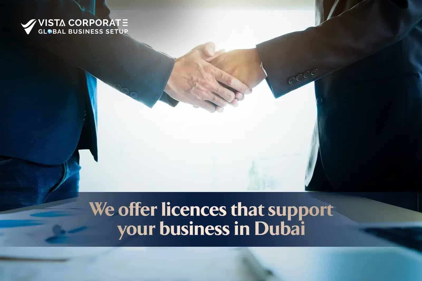 offer licences that support your business in Dubai