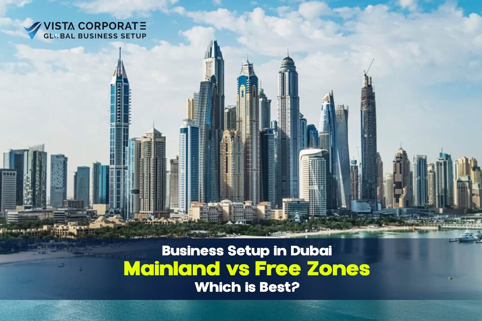 Dubai Mainland vs Free Zones