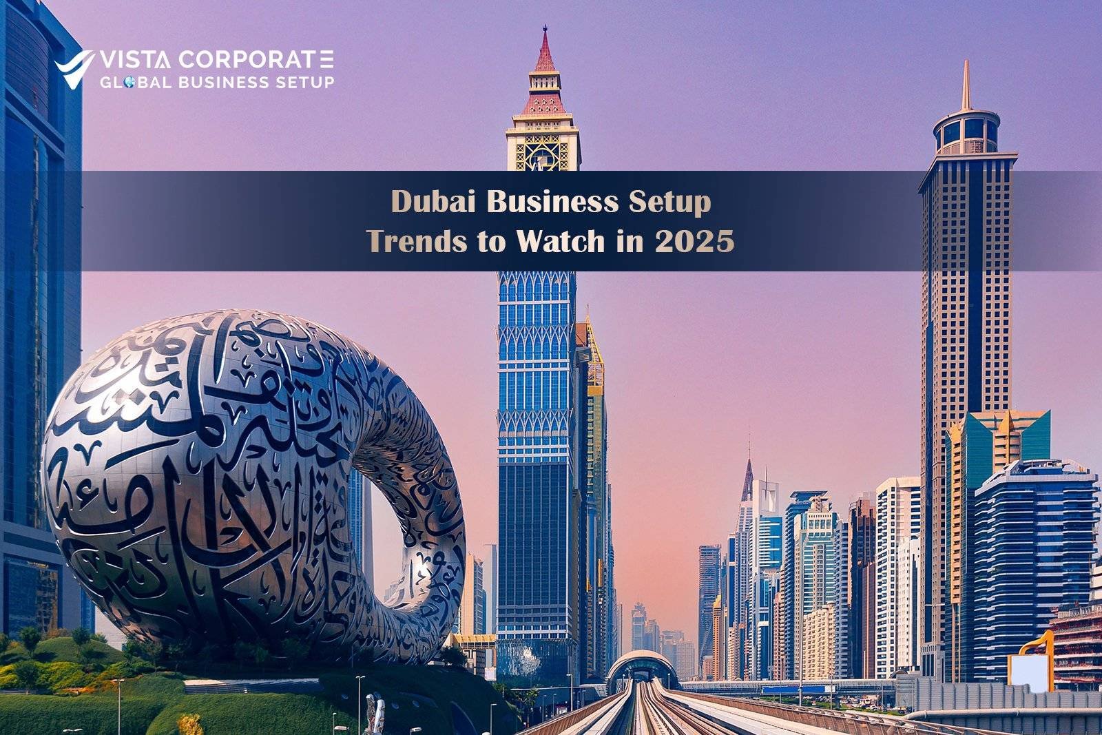 Dubai Business Setup Trends to Watch in 2025