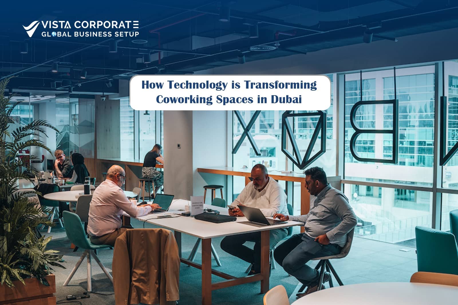 Transforming Coworking Spaces in Dubai