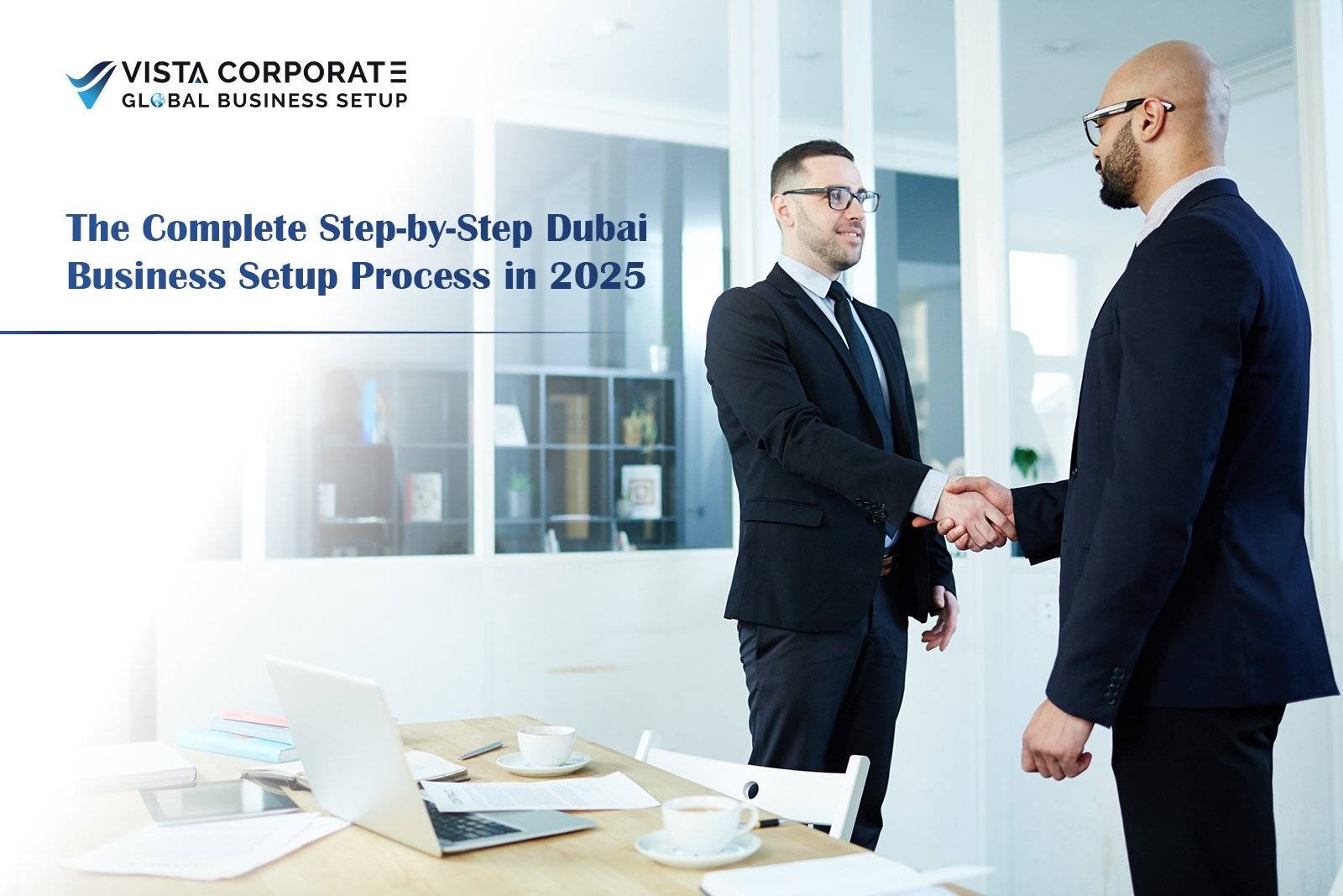 Dubai Business Setup Process in 2025