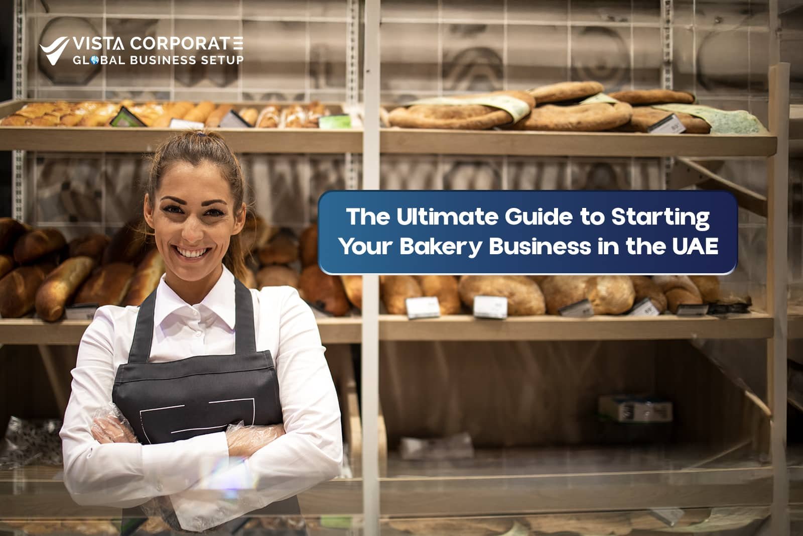 Starting Your Bakery Business in the UAE