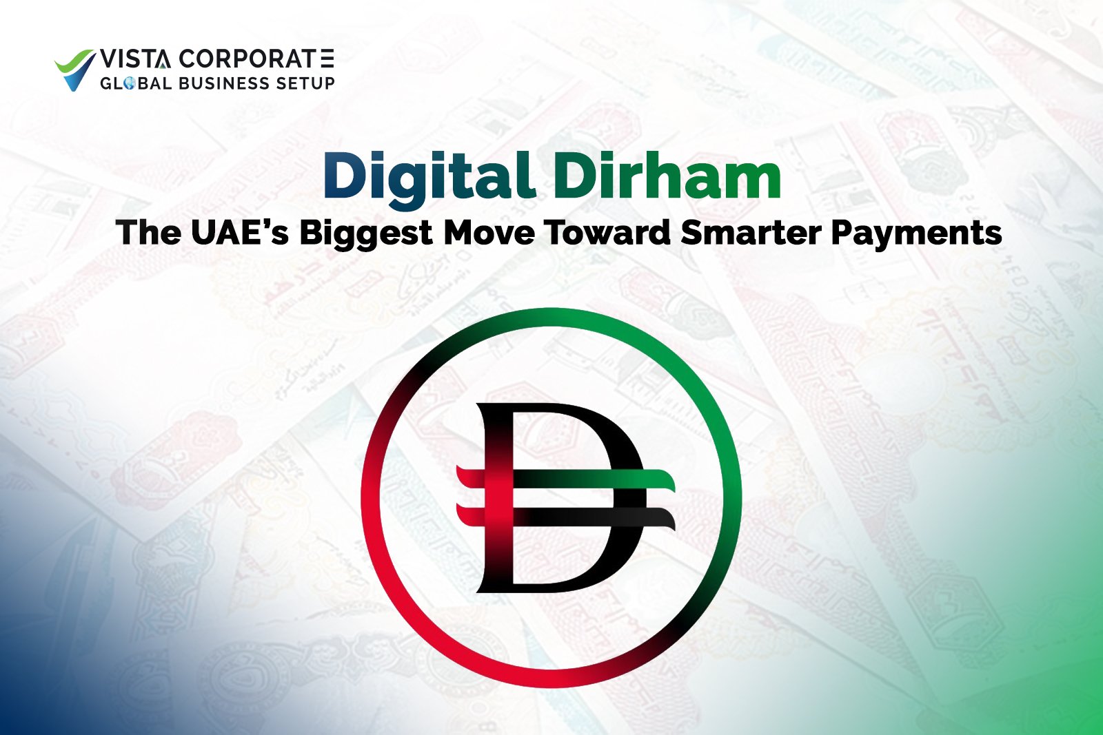 Digital Dirham: UAE’s Leap Toward Smarter Payments