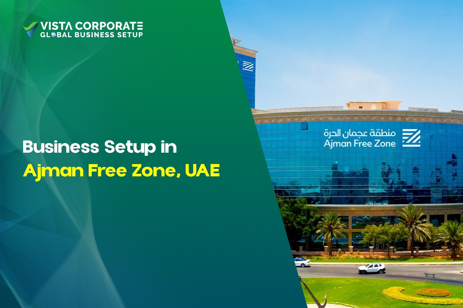 Business Setup in Ajman Free Zone Full Guide by Vista